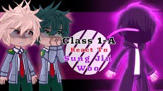 [MHA] Class 1-A React To Sung Jin Woo as a new hero [SL]