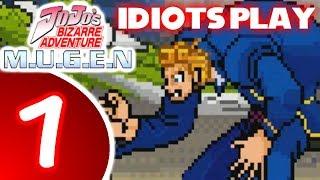 Idiots Play Jojo MUGEN (Part 1)