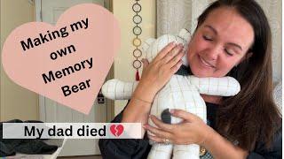 Making my own memory bear ... I lost my dad 