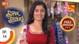 Super Sisters - Ep 14 - Full Episode - 23rd August, 2018