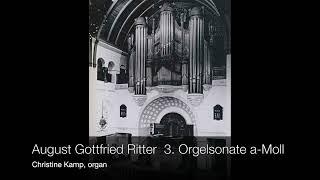 August G. Ritter: 3. Orgelsonate a-Moll - Christine Kamp, Walcker organ (75/IV, 1916), Doesburg