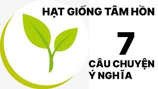 Hạt giống tâm hồn - 7 câu chuyện ý nghĩa | Mỗi Ngày 1 Trang Sách