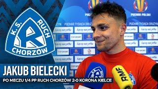 Jakub Bielecki po 1/4 PP Ruch Chorzów 2-0 Korona Kielce (25.02.2025)