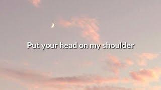 Put your head on my shoulder, Aesthetic Lyrics