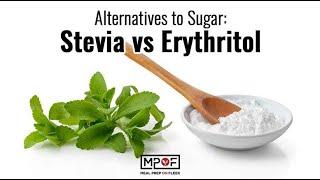 Erythritol versus Stevia: Which is the better sweetener?