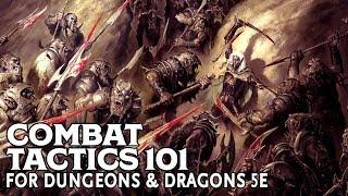 Combat Tactics 101 for Dungeons and Dragons 5e