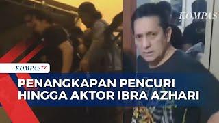 Berita Kriminal, Polisi Tangkap Pencuri Hingga Penangkapan Ibra Azhari Atas Kasus Narkoba