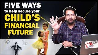 Do you want to secure your Child's Financial Future? - Hindi || CA ROHIT SETHI