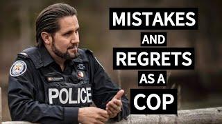 My Regrets As A Police Officer