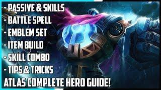 Atlas Complete Hero Guide! Best Build, Spells, Skill Combo, Tips & Tricks | Mobile Legends