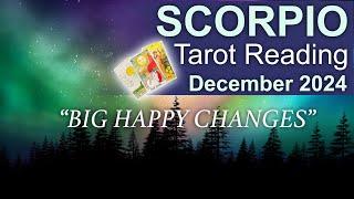 SCORPIO TAROT READING "BIG HAPPY CHANGES! WISER THROUGH EXPERIENCE" December 2024 #december2024