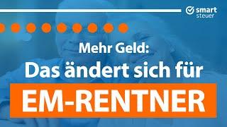 Mehr Geld: Das ändert sich für Erwerbsminderungsrentner!