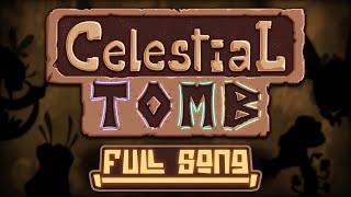 Celestial Tomb | Full Song