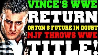 WWE News! Randy Orton’s WWE Future Uncertain! Vince McMahon's WWE Return! MJF Throws WWE Title Belt!