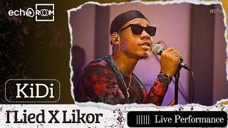 KiDi - I Lied + Likor Live Performance  |  Echooroom