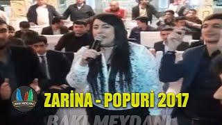 Zarina - Popuri 2017 (Orxan Murvetlinin toyu)