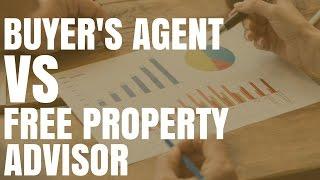 Buyer's Agent vs Free Property Advisor (Ep286)