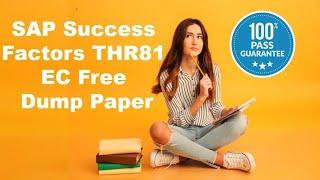 SAP SuccessFactors THR81 EC Dupm, SAP SF EC  DUMP, SAP Success Factor Exam Questions, SAP