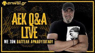 ΑΕΚ Q&A LIVE με τον Βαγγέλη Αρναούτογλου | 19/09/2024 | enwsi.gr