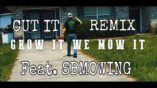 Cut It Remix Feat. SBMOWING (Lawntok Anthem)
