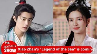 Xiao Zhan's "Legend of the Sea" is coming! 40 episodes of ancient costume drama! The hero's revenge!