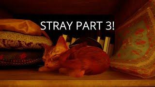 Stray Gameplay Walkthrough FULL GAME - Part 3 with Commentary