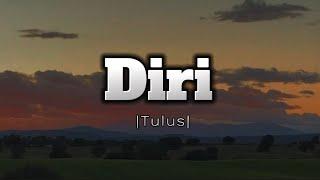 Diri_Lagu Tulus | #lyrics #liriklagu #viraltiktok #Tulus