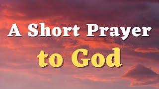 A Short Prayer to God - Lord, Guide and Watch Over Me - English Prayer - Daily Prayers #834