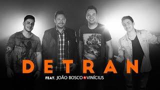 Diego e Marcel - Detran (Part. João Bosco & Vinícius)