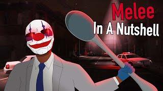 Payday 2 - Melee In A Nutshell
