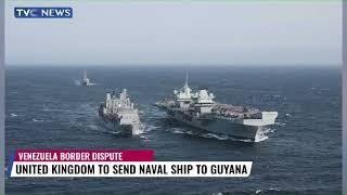 UK To Send Naval Ship To Guyana As Dispute Over Essequibo Region Rages