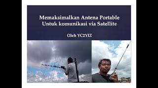 Bimtek AMSAT-ID 2021 #2: Memaksimalkan Antena Portable untuk Komunikasi via Satelit oleh YC2YIZ