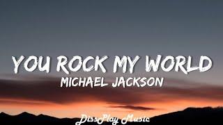 Michael Jackson - You Rock My World (lyrics)