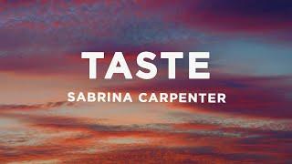 Sabrina Carpenter - Taste (Lyrics)