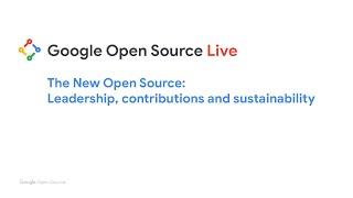 Google Open Source Live "The new open source" | Full Event