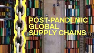 COVID broke the global supply chain. Here’s how we fix it