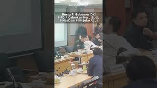 Bursa Pj Gubernur DKI F-PDIP Calonkan Heru Budi, F-NasDe Pilih Joko Agus