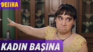 Deliha - Kadın Başına