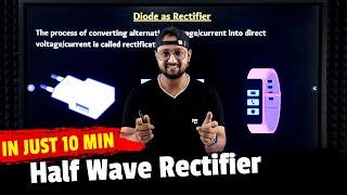 57. Half Wave Rectifier | Semi Conductors | Physics Baba 2.0