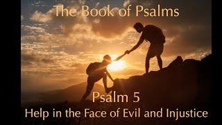 Help In the Face of Evil and Injustice | Psalms 5 | March 9th, 2025