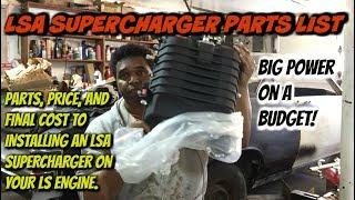 How To: Install a LSA Supercharger on a Budget (Heres Parts, Prices and Final Cost..)