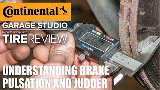 Understanding brake pulsation and judder