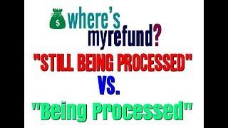 Being Processed vs. Still Being Processed