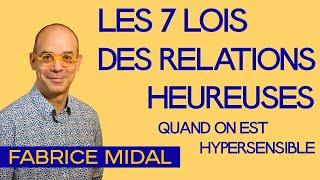 Les 7 lois des relations heureuses (quand on est hypersensible)