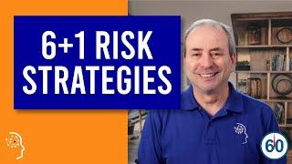 6+1 Risk Management Strategies... in 60 seconds