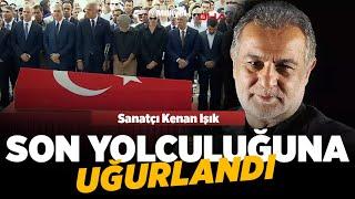 Kenan Işık son yolculuğuna uğurlandı