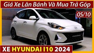 Xe Hyundai I10 giá bán tháng 10.Khuyến mại tiền mặt.Xe lăn bánh giảm thuế.Mua trả góp thấp.[Xe Việt]