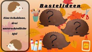 Bastelideen: Drei süße herbstliche Igel mit nur einer Schablone basteln - für Krippe und Kita