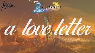 Final Fantasy X - A Love Letter