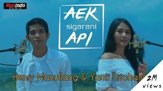 Aek Sigarani Api - Henry Manullang & Yanti Sitohang